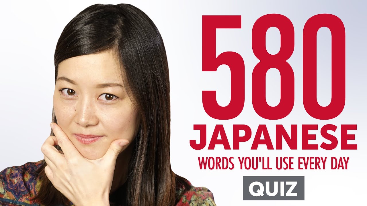 Quiz | 580 Japanese Words You'll Use Every Day - Basic Vocabulary #98