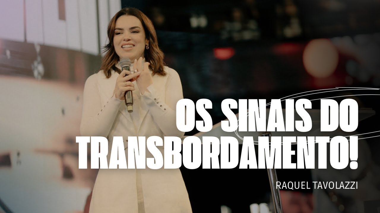 OS SINAIS DO TRANSBORDAMENTO I RAQUEL TAVOLAZZI I CONFERÊNCIA DO ESPÍRITO SANTO 2024
