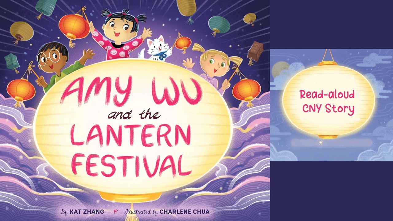 AMY WU AND THE LANTERN FESTIVAL by Kat Zhang | Chinese New Year Story