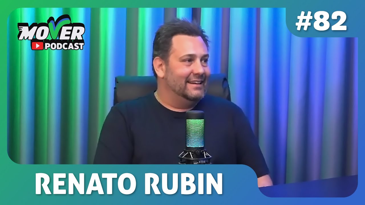 Renato Rubin - Mover Podcast #82