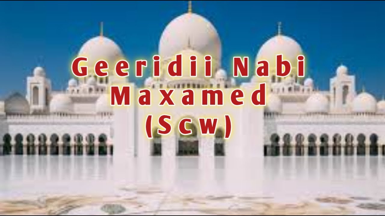 Geeridii Nabigeena Muxamed N.N.K.H ( Sheekh Xasan Ibraahim Ciise )