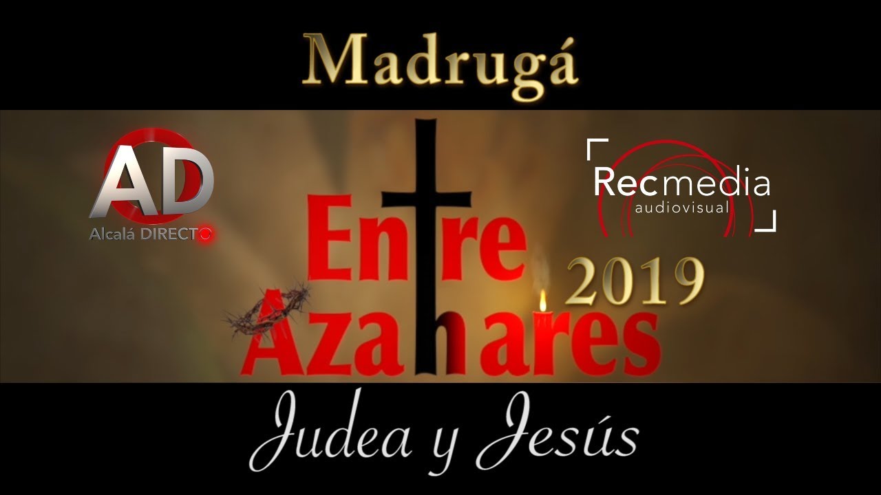 LA MADRUGÁ 2019...HDAD. DE JESÚS, la judea, prendimiento, calvario y petalada c/ herreros
