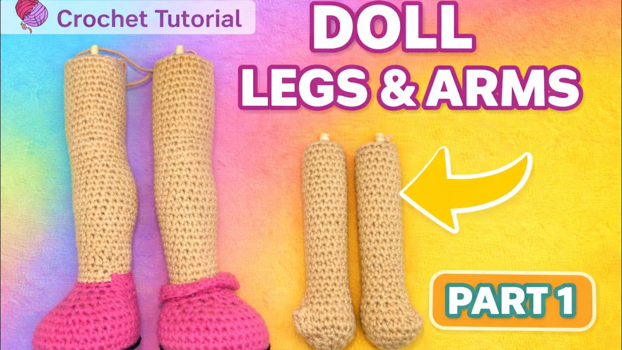 How to Crochet Doll Legs & Arms || Easy Amigurumi Doll Tutorial || Part 1