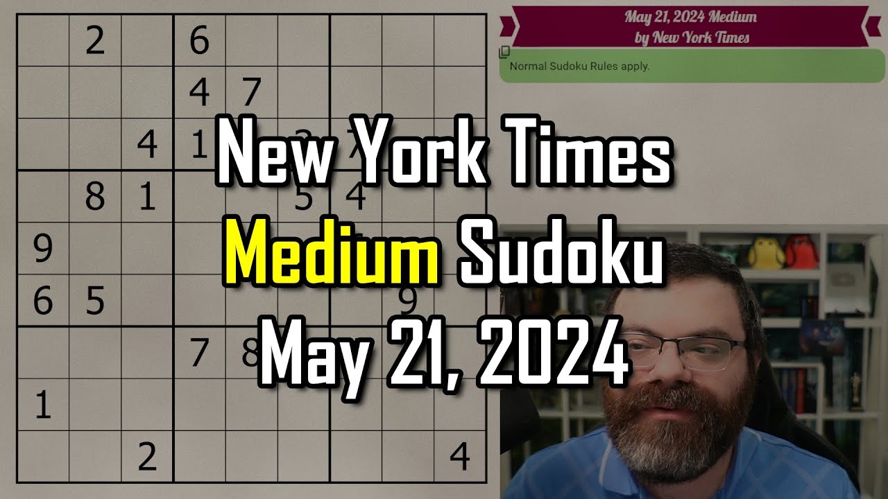 NYT Medium Sudoku Step-by-Step Walkthrough | May 21, 2024
