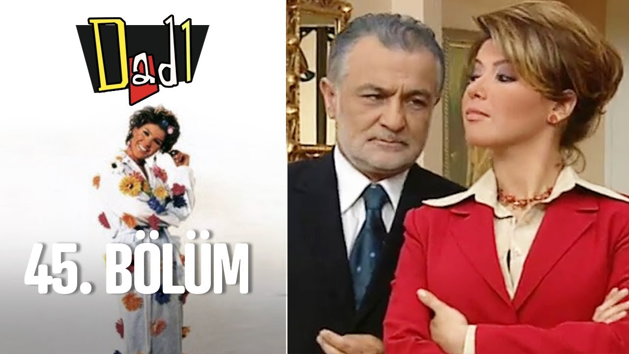 Dadı 45. Bölüm