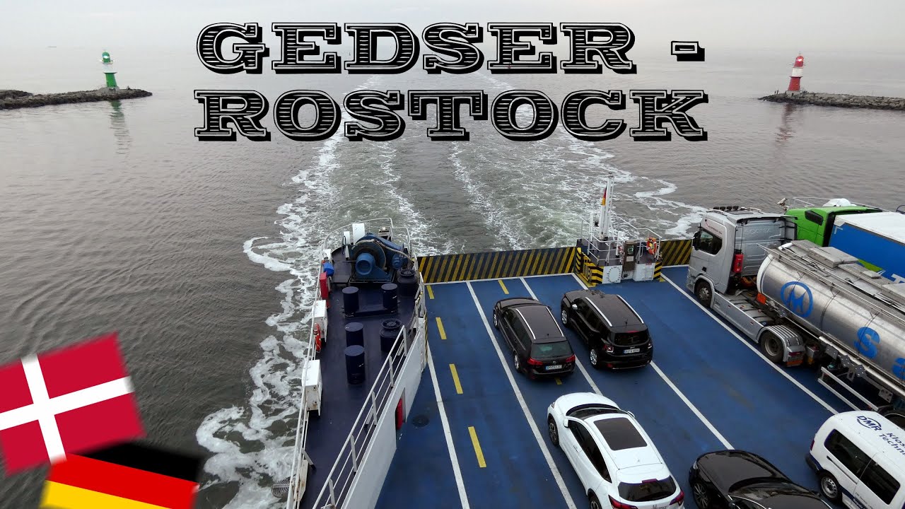 GEDSER - ROSTOCK mit Scandlines Fähre 