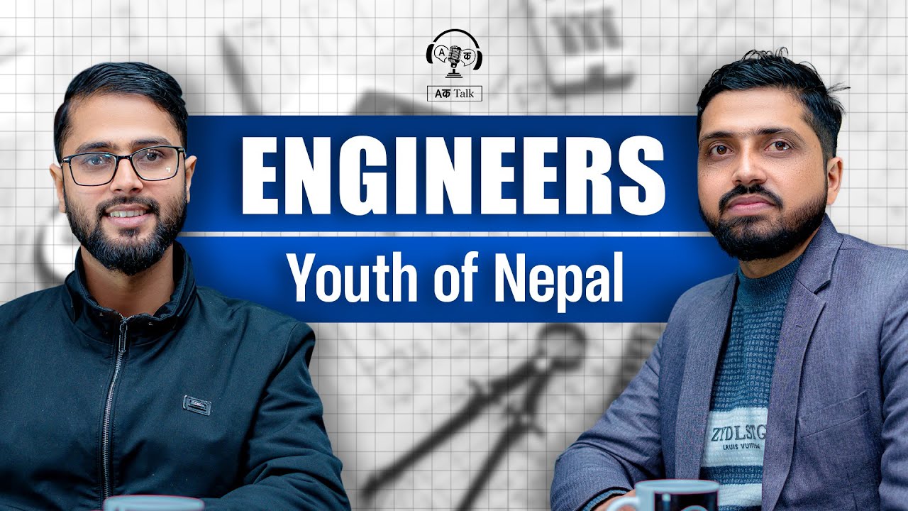 The Reality of Engineers & Youth of Nepal &ndash; Ft. Er. Sagar Bhusal