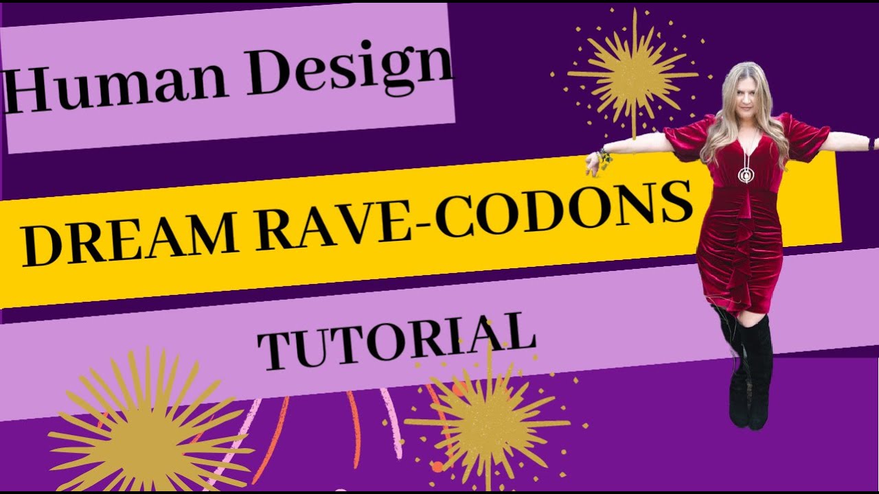 Human Design, Dream Rave, Codon Tutorial How DNA, Amino Acids Show in Yr Human Design Chart