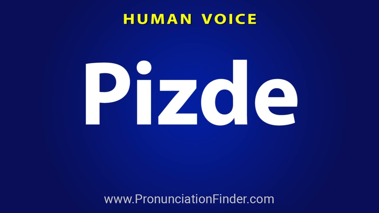 How To Pronounce Pizde