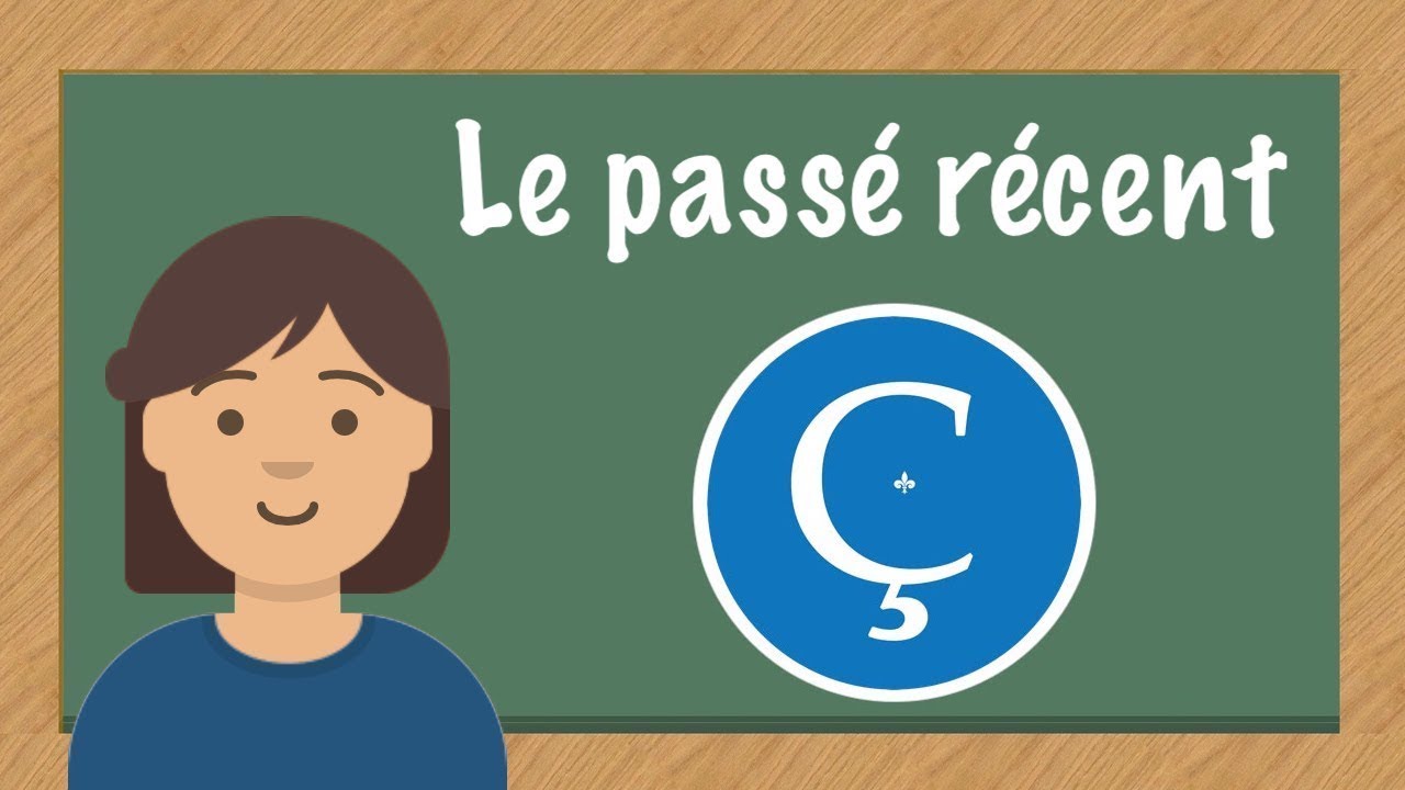 Le passé récent en français