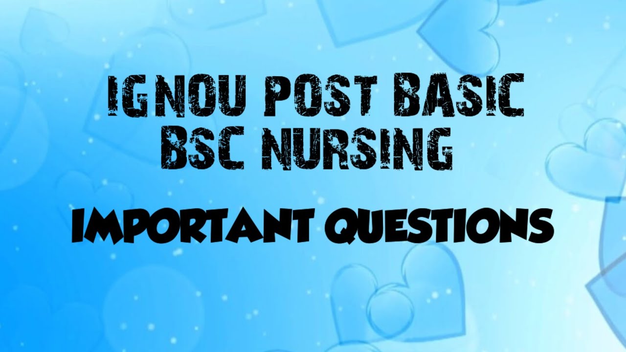 IMPORTANT QUESTIONS for IGNOU POST BASIC BSC NURSING ENTRANCE EXAM JANUARY 2026