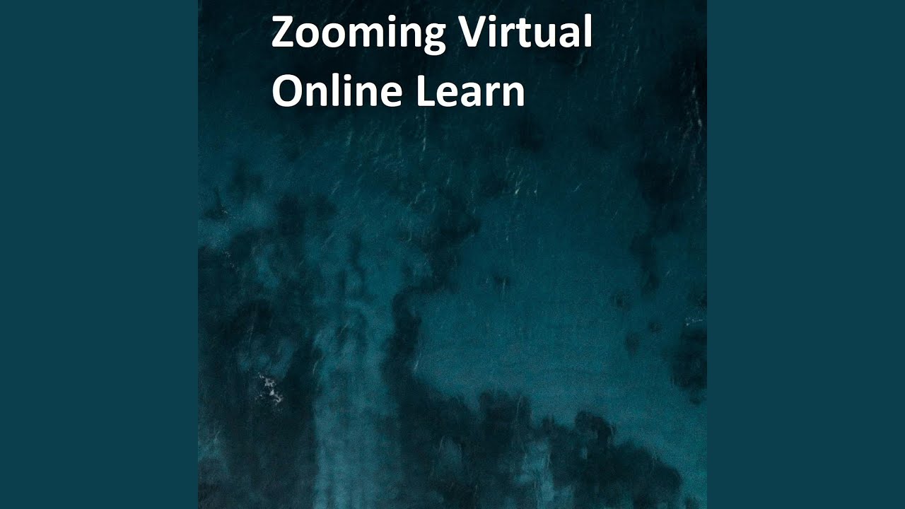 Zooming Virtual Online Learn