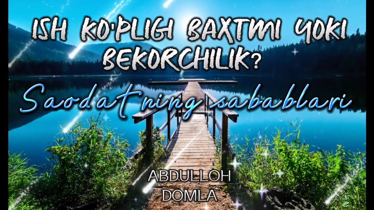 Abdulloh domla | ISH ko'pligi baxtmi yoki BEKORCHILIK?