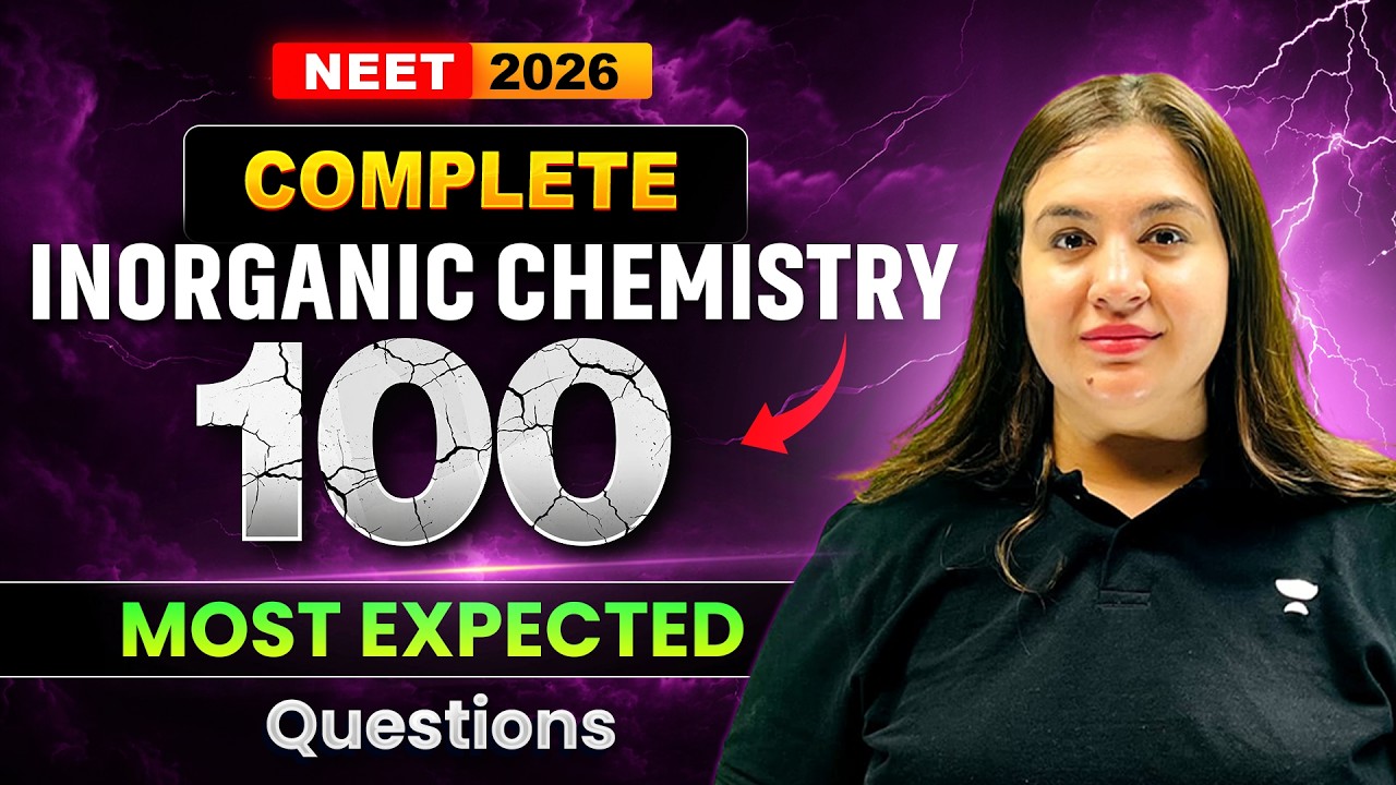 100 Most Expected NEET 2026 Inorganic Chemistry Questions | Score 180/180! 🔥 | Sonali Ma'am