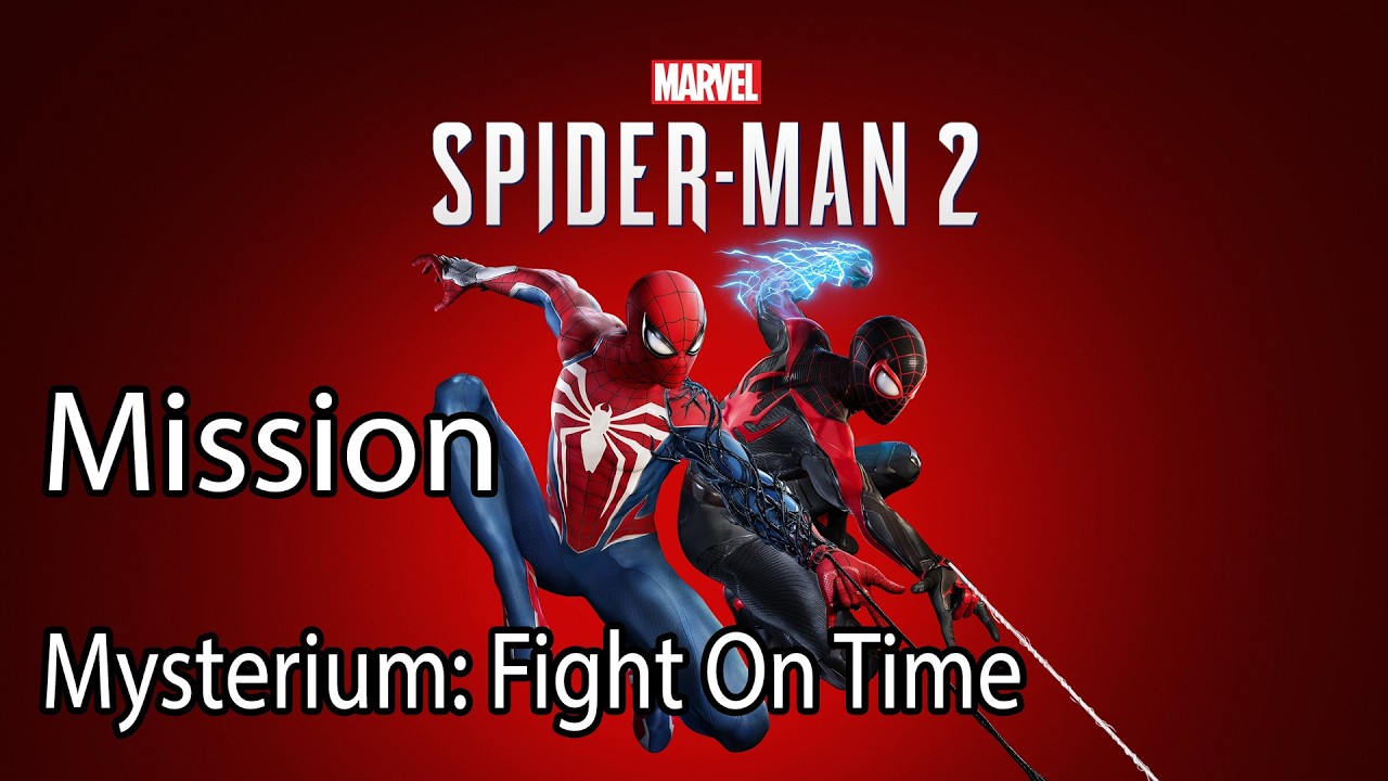 Marvel's Spider Man 2 Mission Mysterium: Fight On Time