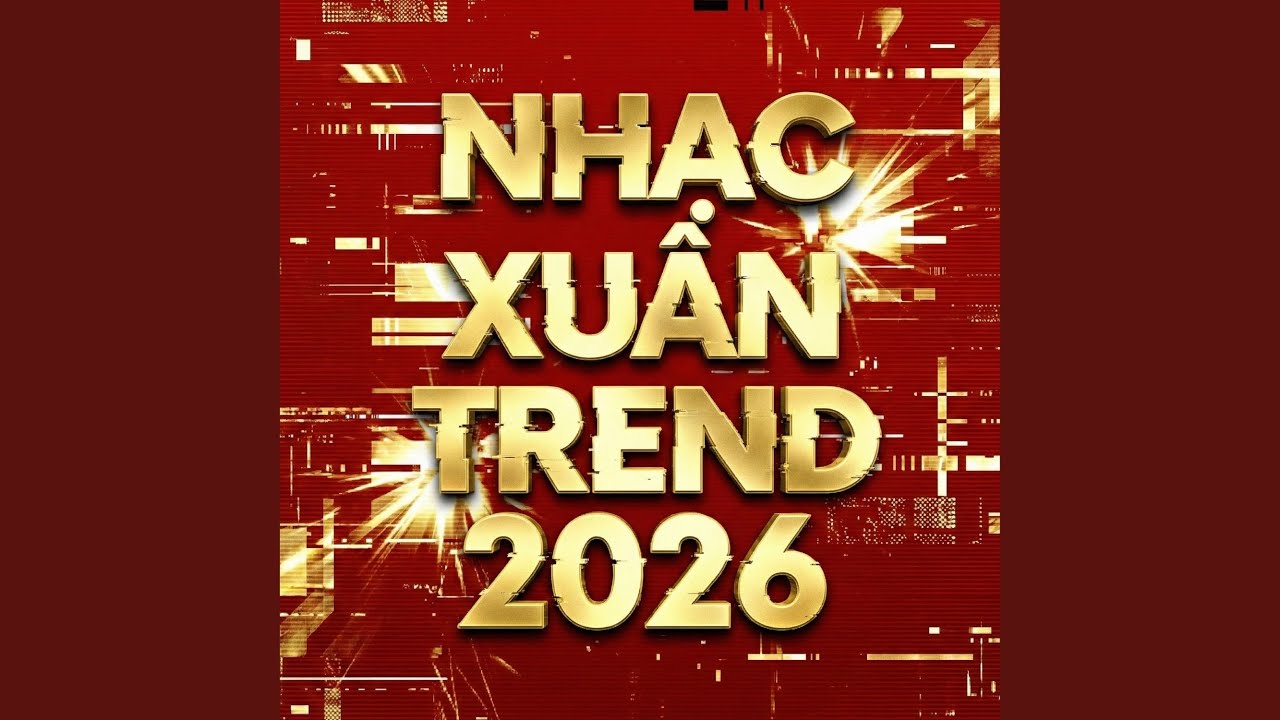 Nhạc Xuân Trend 2026