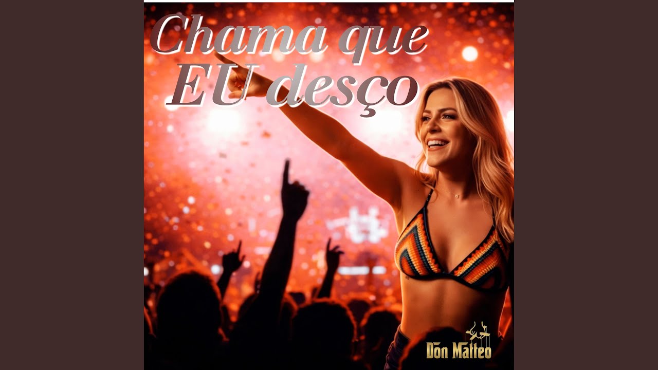 Chama que EU desço