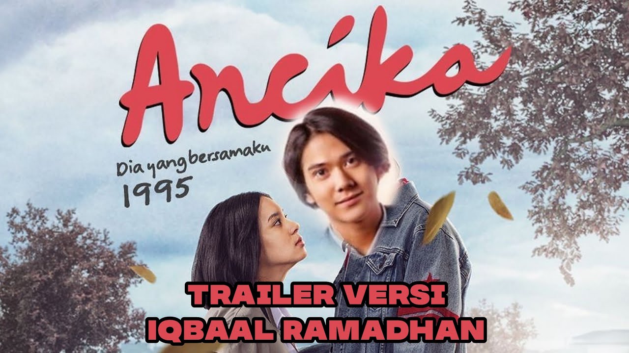 TRAILER ANCIKA 1995 | DILAN VERSI IQBAAL RAMADHAN