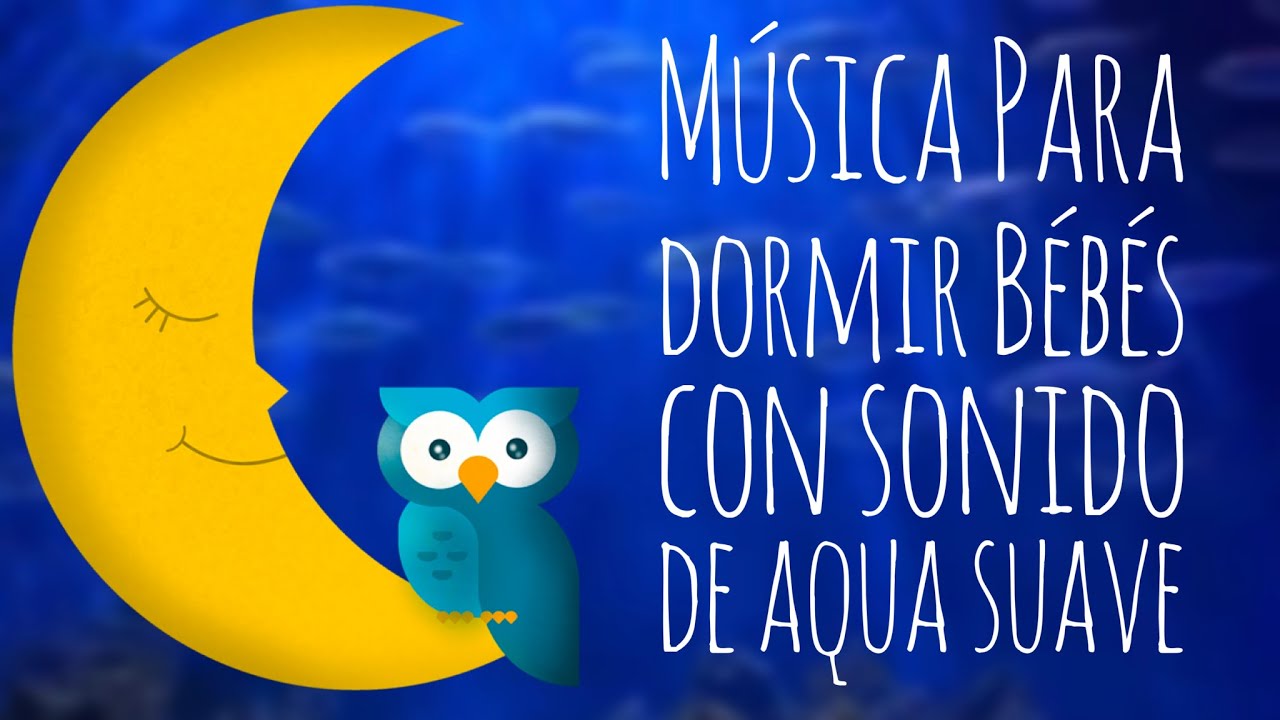 😴 Musica para dormir Bebés y Niños (una hora) con sonido de agua suave