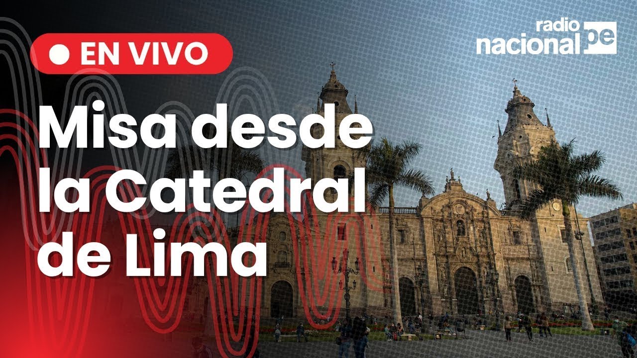 Misa EN VIVO desde la Catedral de Lima por Radio Nacional, hoy 1 de febrero del 2026