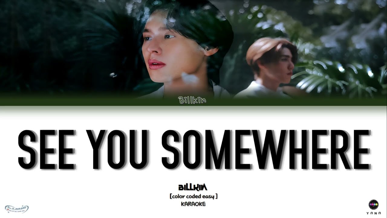 【KARAOKE】Billkin - See You Somewhere (OST. ซองแดงแต่งผี) [Thai_Rom_Eng] Color coded easy lyrics