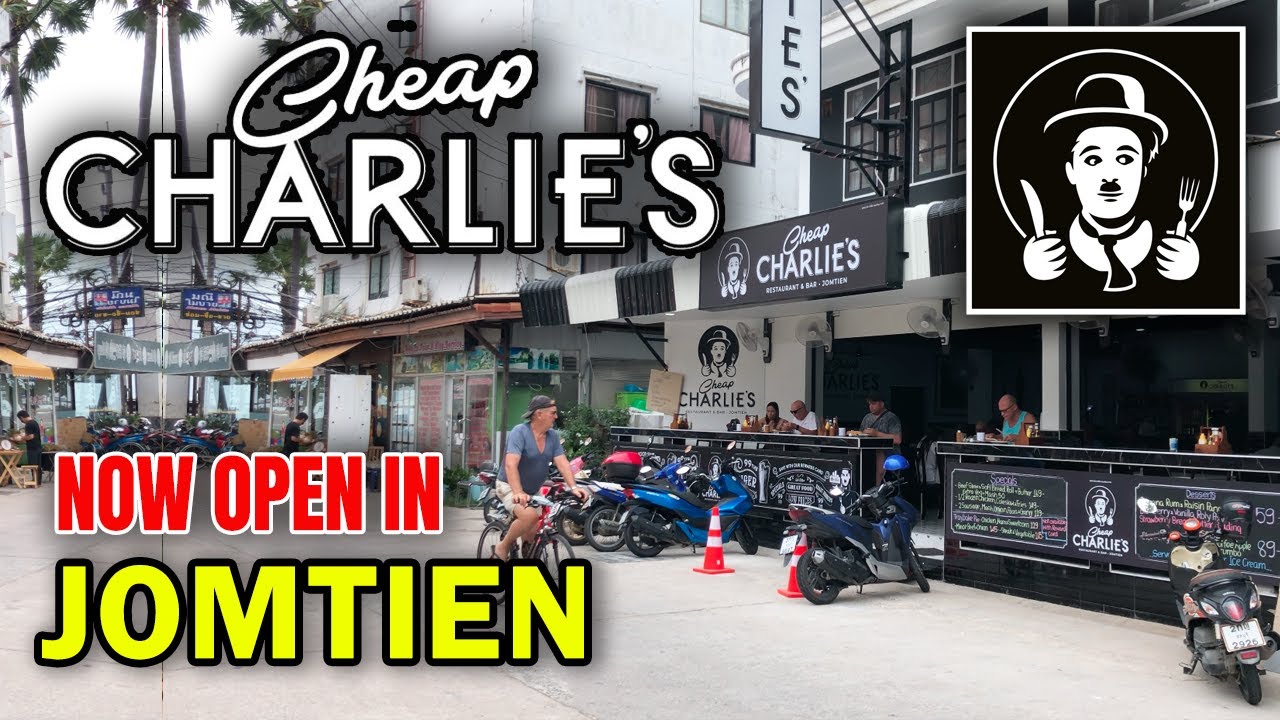 Jomtien Cheap Charlie's Now Open in Soi 5. May 2022