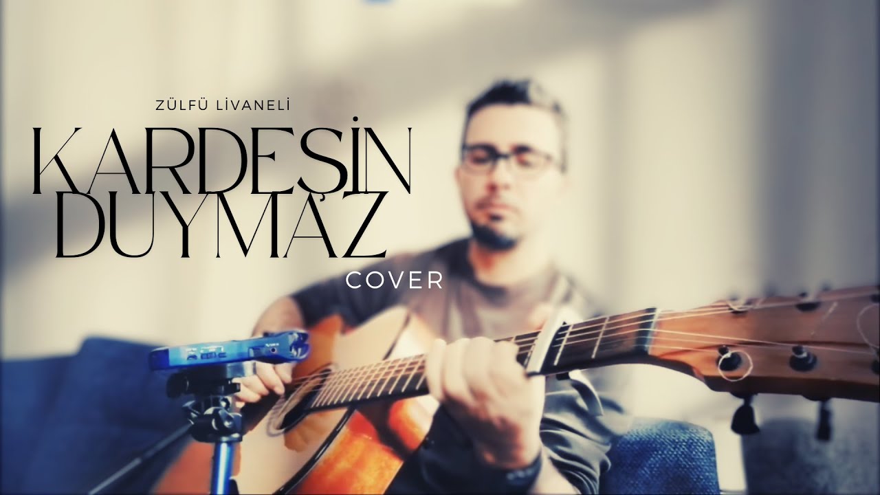 Kardeşin Duymaz Cover & Akor