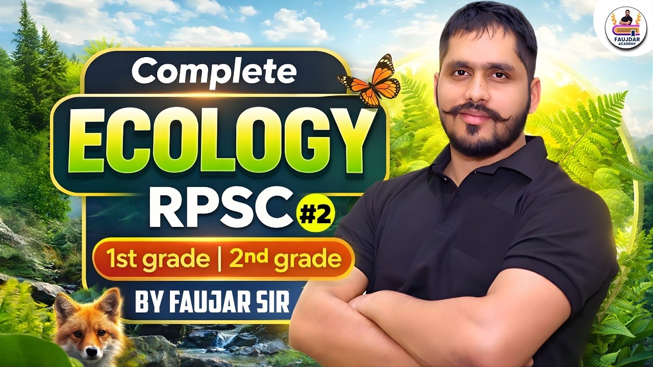 Complete Ecology for RPSC | 1st Grade & 2nd Grade | By Faujdar Sir