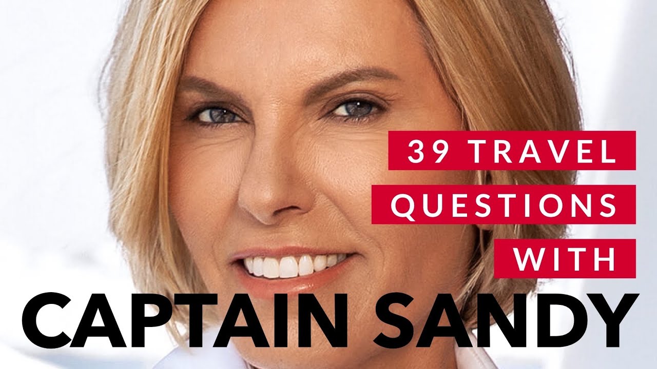 39 Travel Questions with Captain Sandy from Bravo's Below Deck Mediterranean