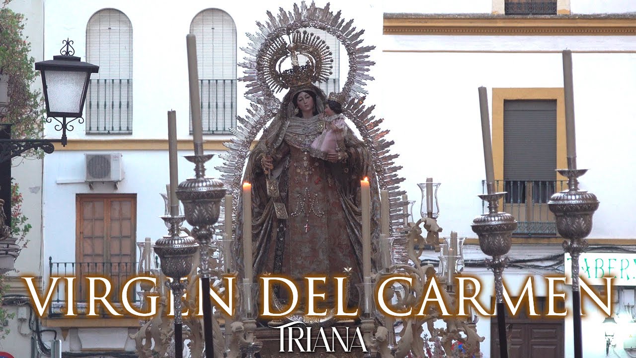 Procesión VIRGEN DEL CARMEN de SANTA ANA (Triana) ⁴ᴷ