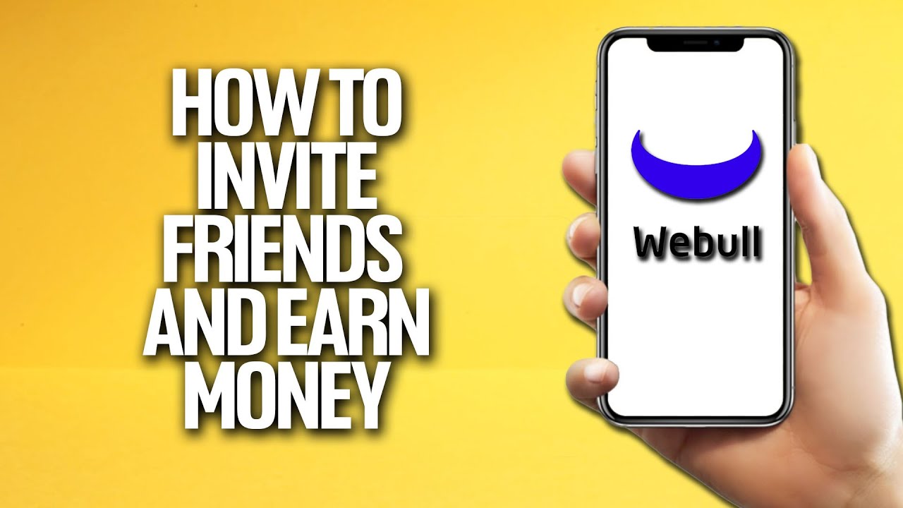 How To Invite Friends And Earn Money In Webull Tutorial