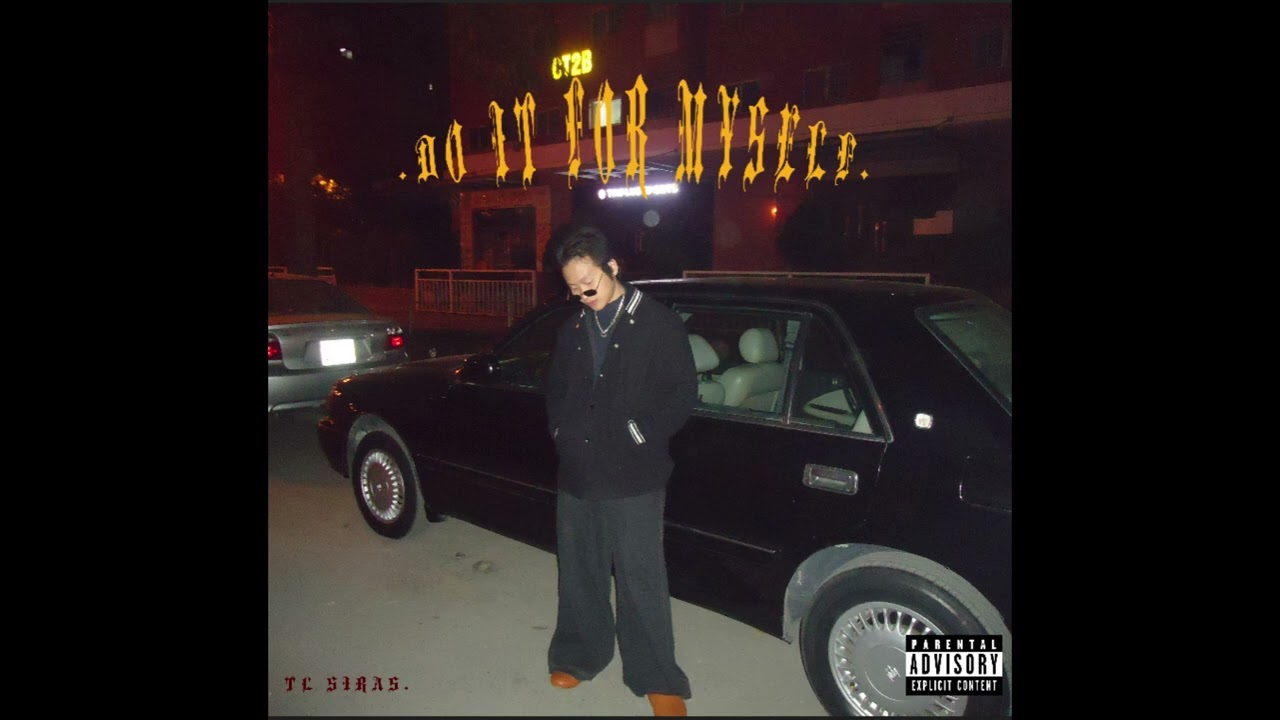 TL Siras - DO IT FOR MYSELF (prod: Illutic)