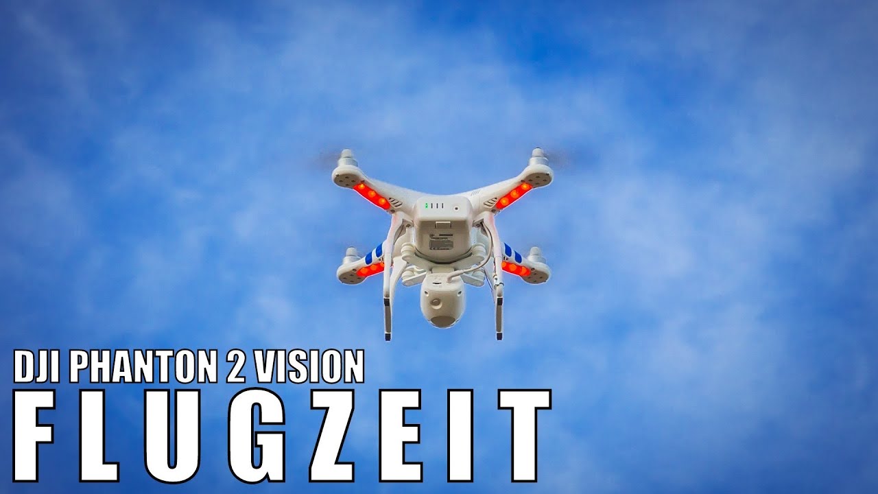 DJI Phantom 2 Vision #08 - Flugzeit Test