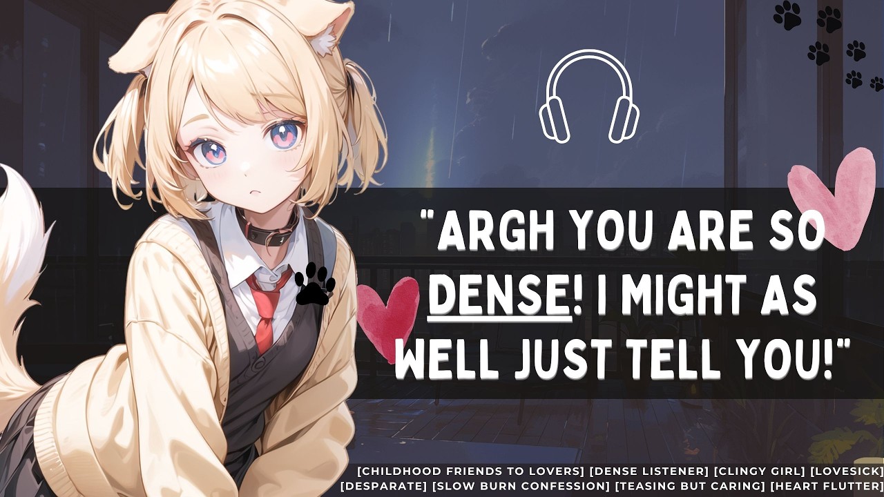 [Clingy Golden Retriever Girl Wants You To See Her As A Woman] Dense Listener //F4M//VA//Roleplay