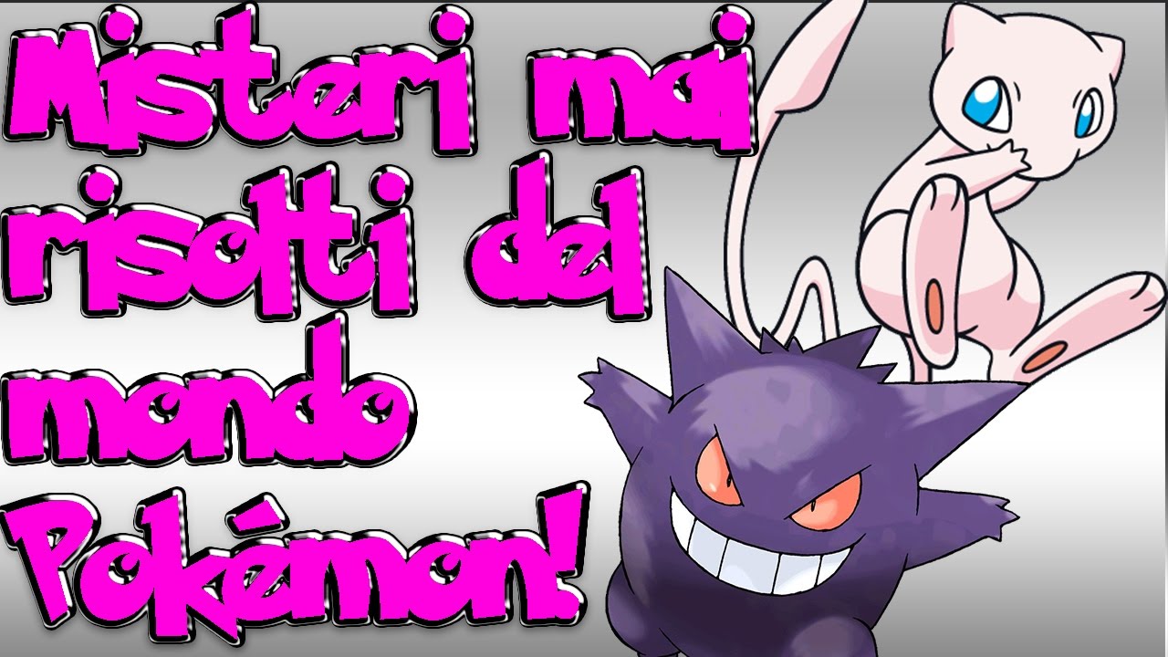 Misteri MAI risolti del mondo Pok&eacute;mon!