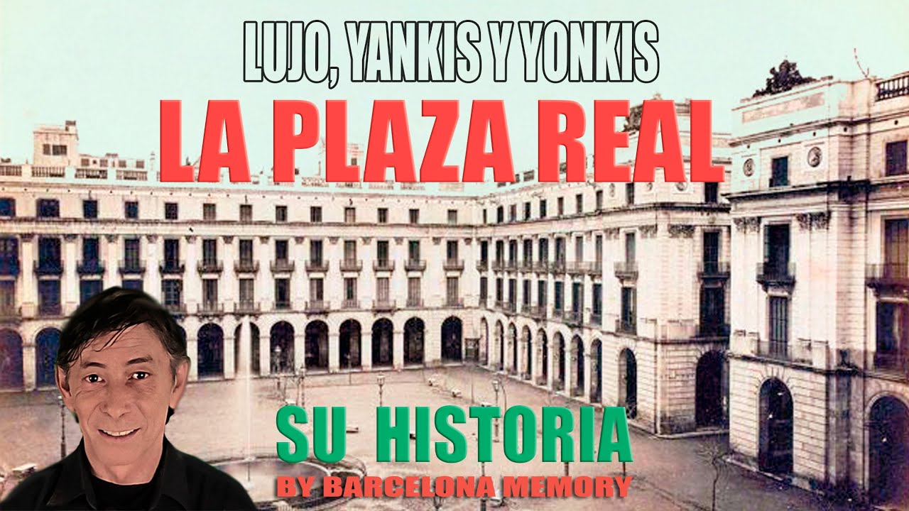 LUJO, YANQUIS Y YONQUIS : LA HISTORIA DE LA PLAZA REAL