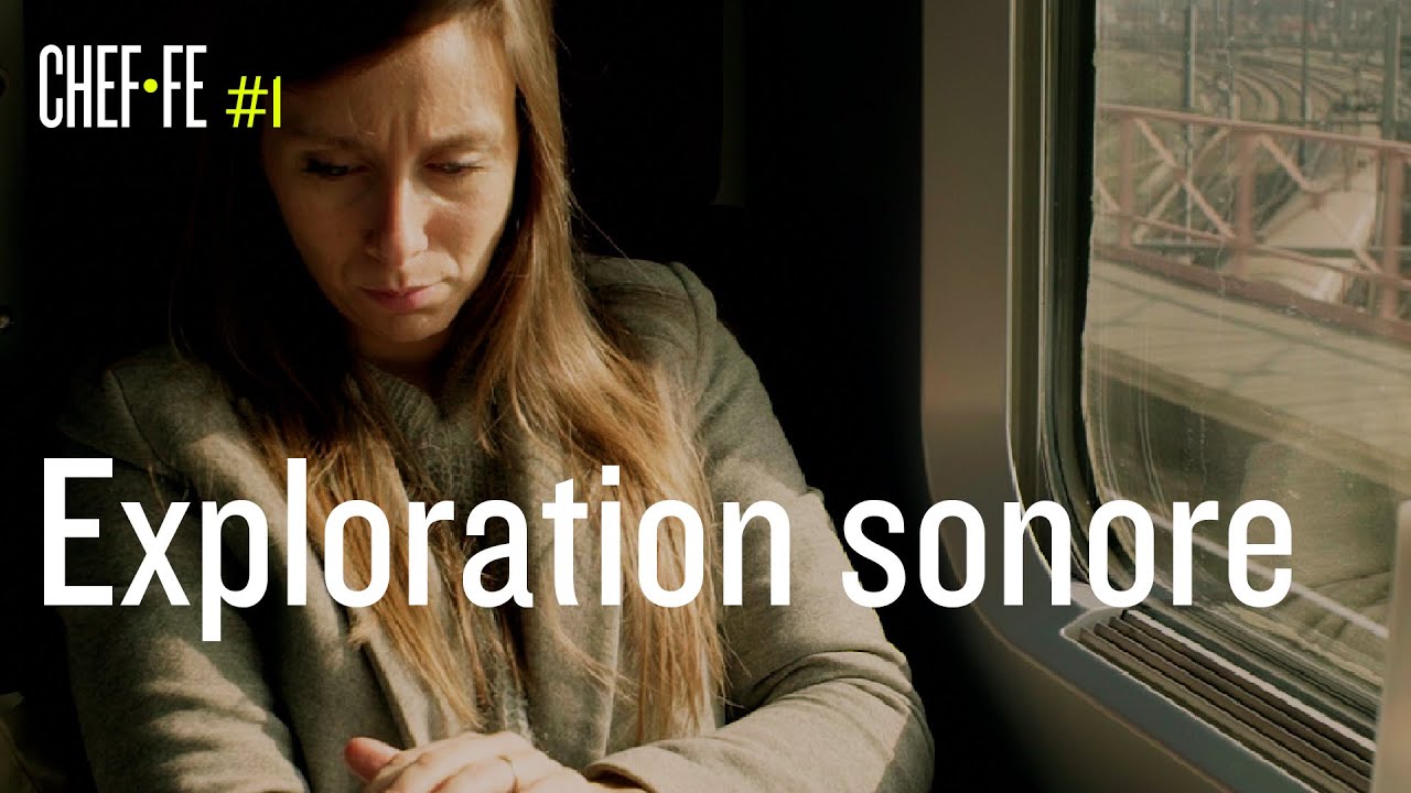 Exploration sonore - CHEF·FE épisode 1 | Philharmonie de Paris