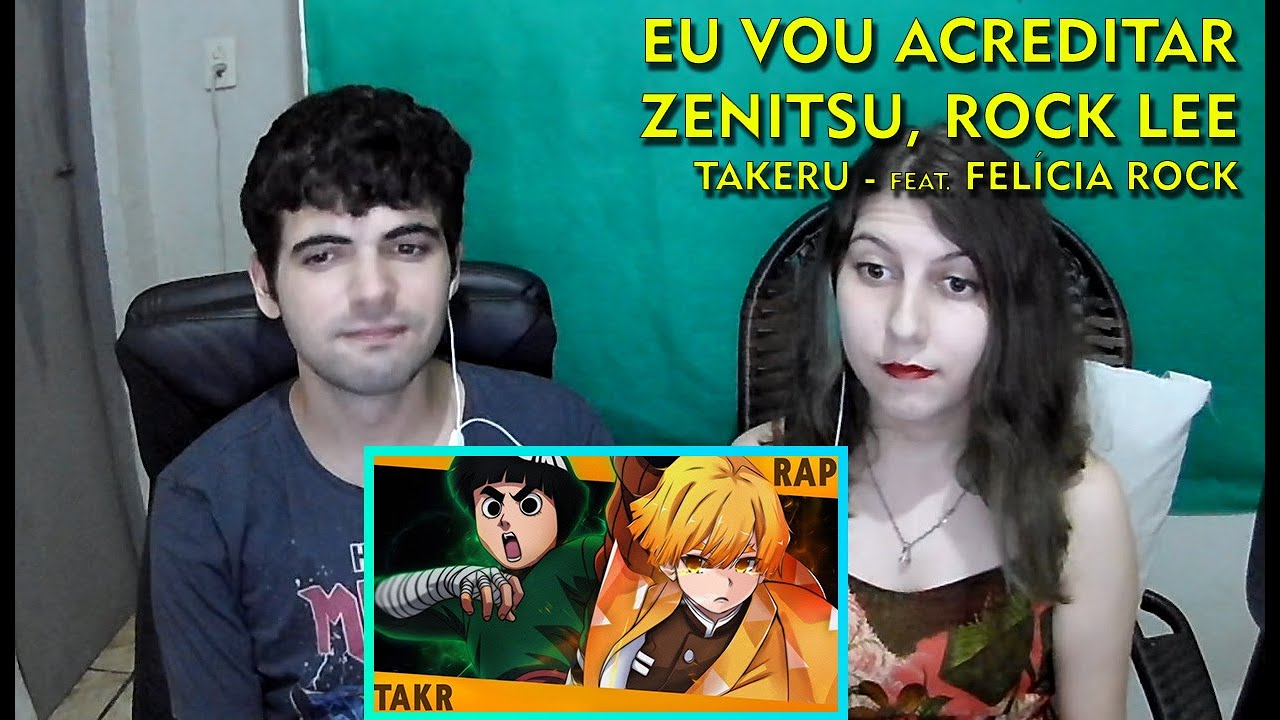 CASAL REAGE EU VOU ACREDITAR - Anime Rap (Rock Lee, Zenitsu) | Takeru Feat. Felícia Rock
