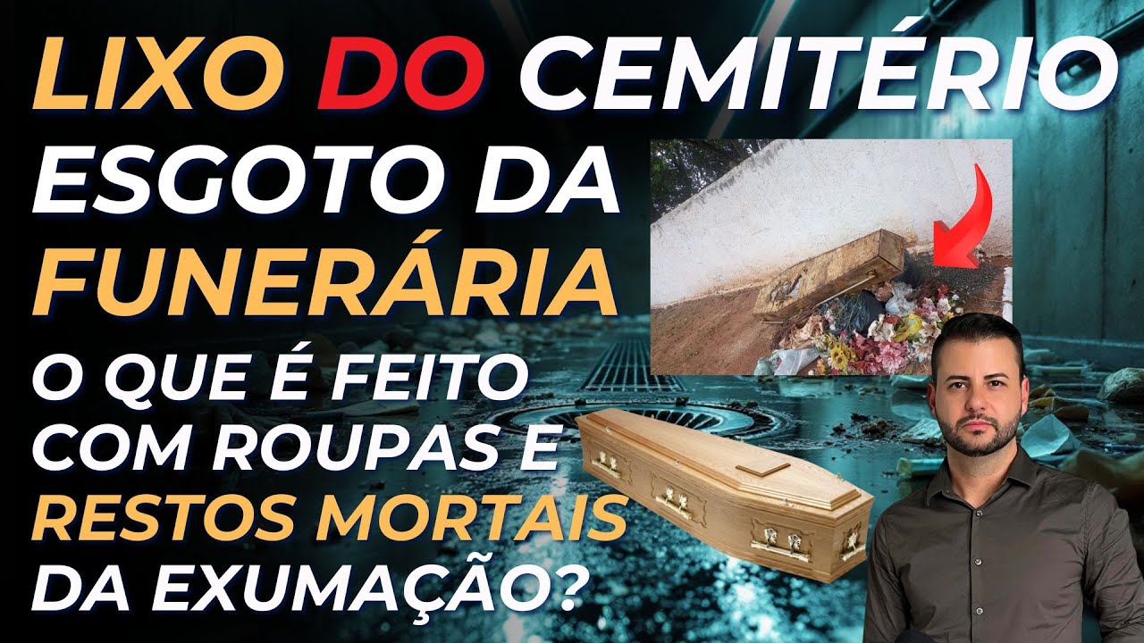 PARA ONDE VAI O LIXO E O ESGOTO DE FUNERÁRIAS, CEMITÉRIOS E CREMATÓRIOS?