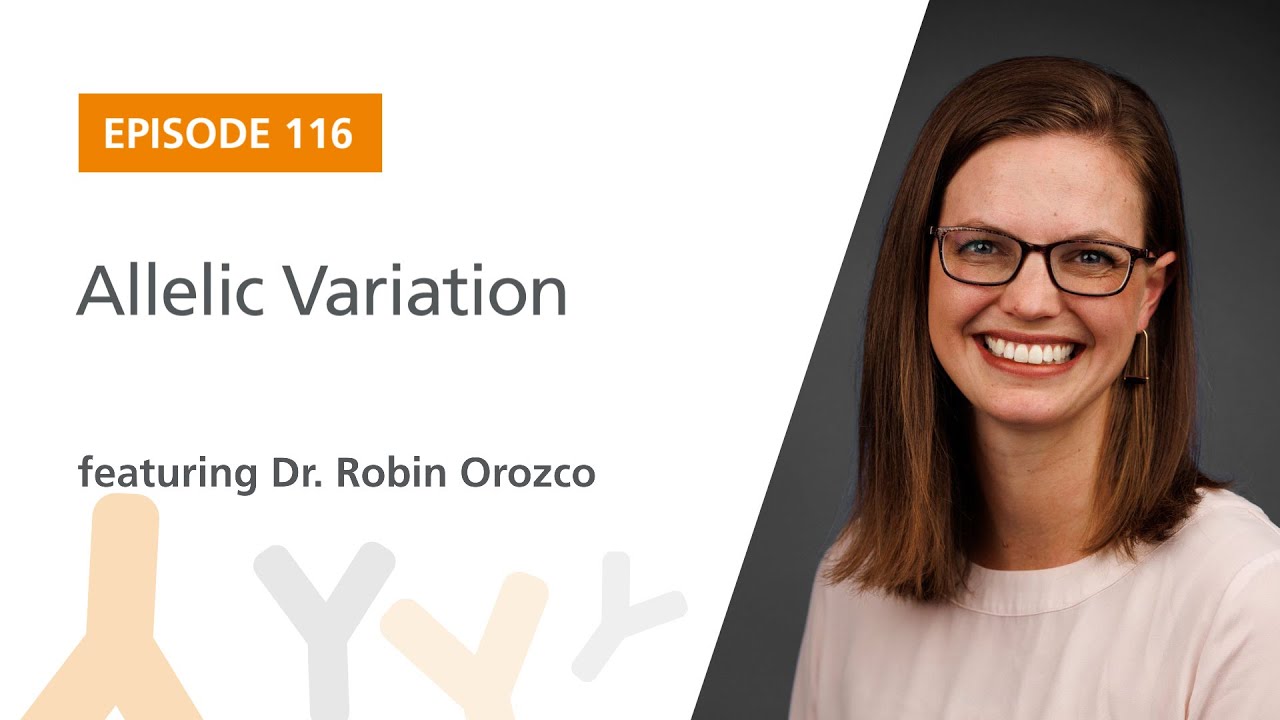 Allelic Variation featuring Dr. Robin Orozco | The Immunology Podcast