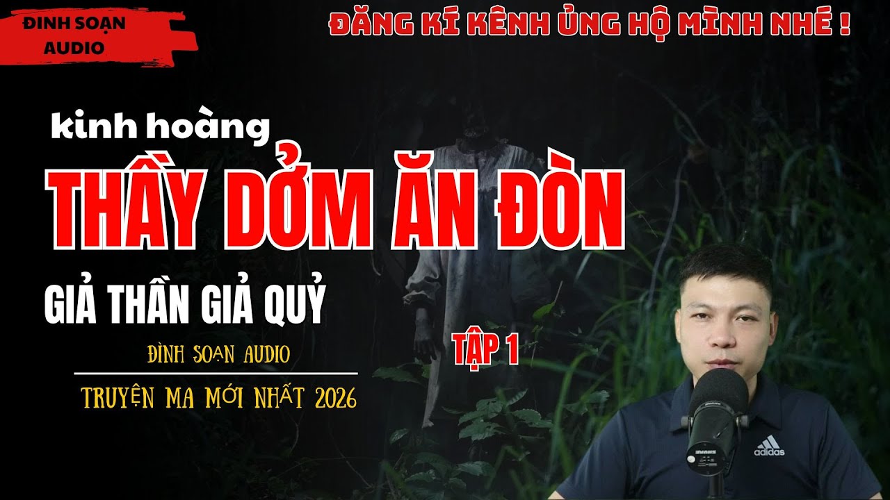 Truyện Ma Đình Soạn : THẦY DỞM ĂN ĐÒN | TẬP 1 | Truyện Ma Có Thật Mới Nhất