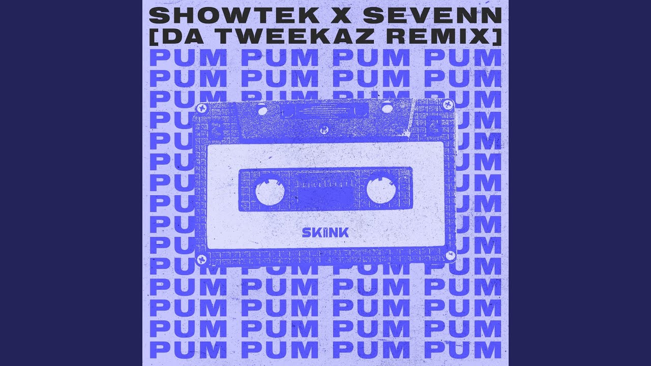 Pum Pum (Da Tweekaz Remix)