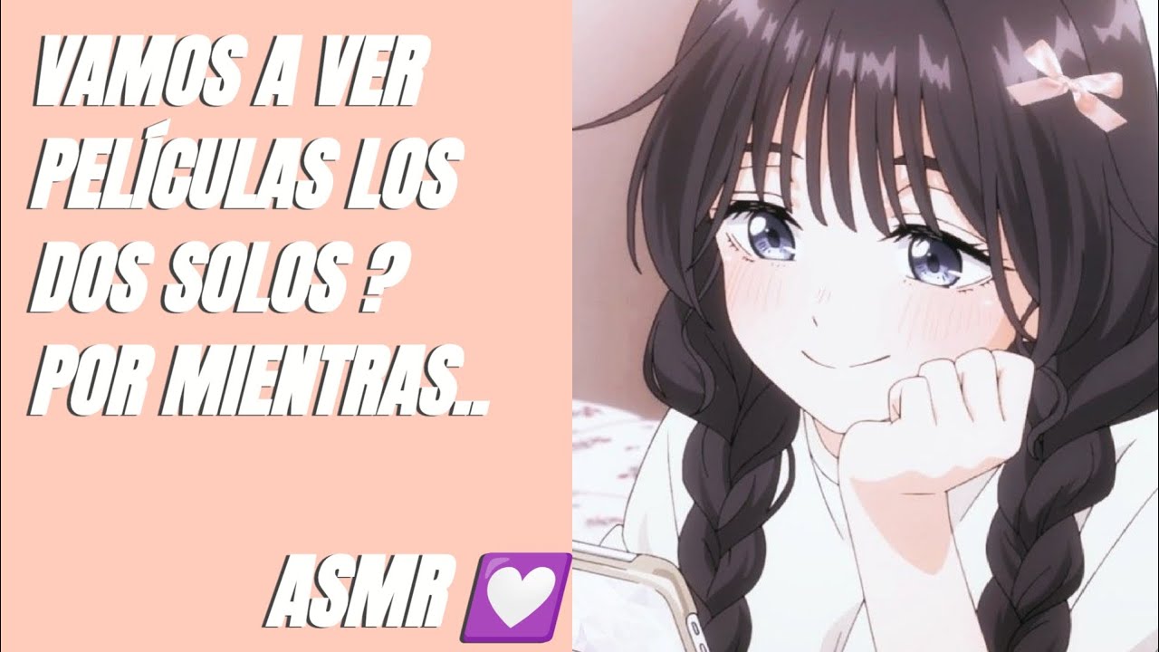 ASMR💟 La mejor amiga de tú novia te acompaña.