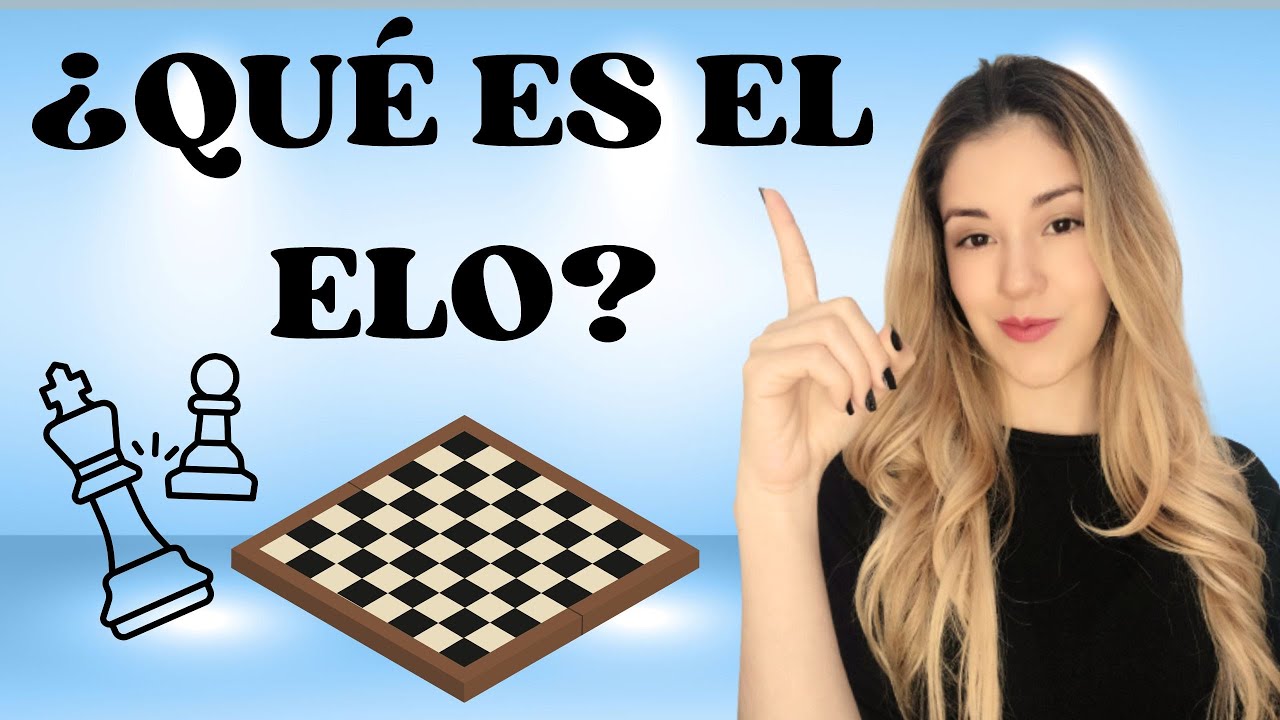 ¿QUÉ ES? y ¿Cómo funciona el Elo en Ajedrez?