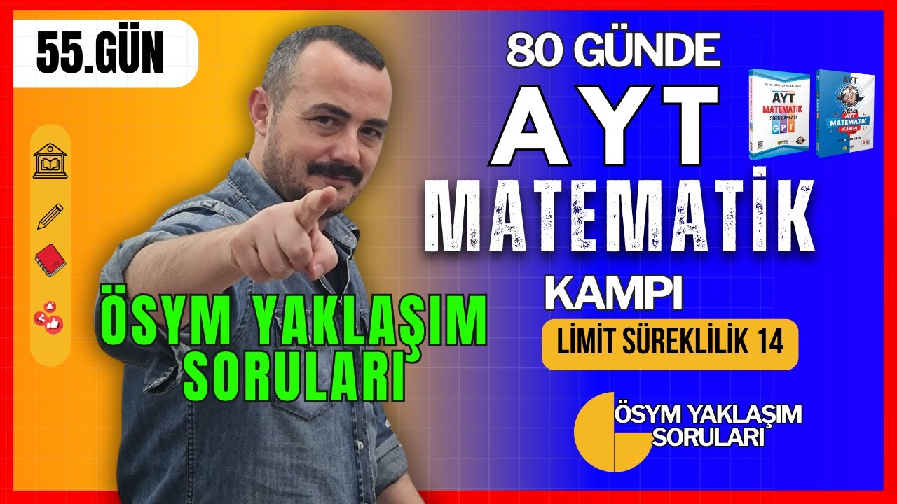 ÖSYM Yaklaşım LİMİT SÜREKLİLİK 14 | 80 Günde AYT Matematik Kampı | 55. Gün