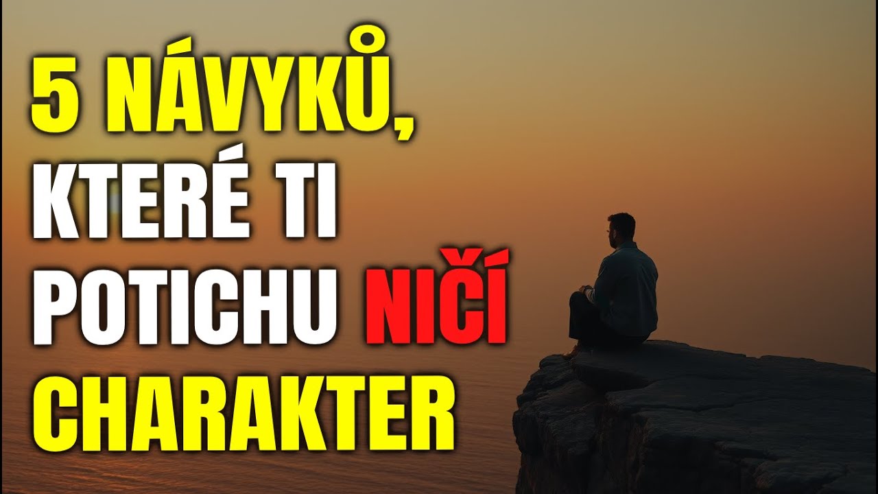 5 návyků, které ti potichu ničí charakter