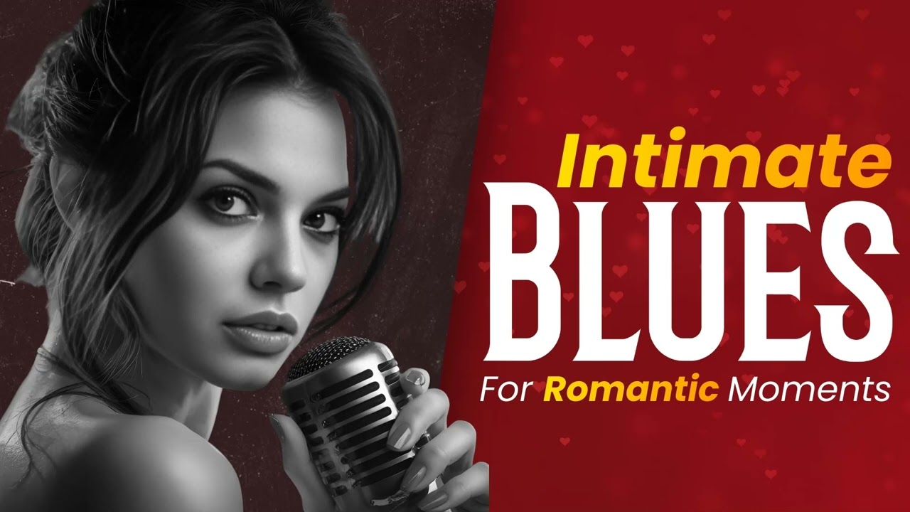Intimate Romantic Blues Night – Slow Music for Passionate Hearts