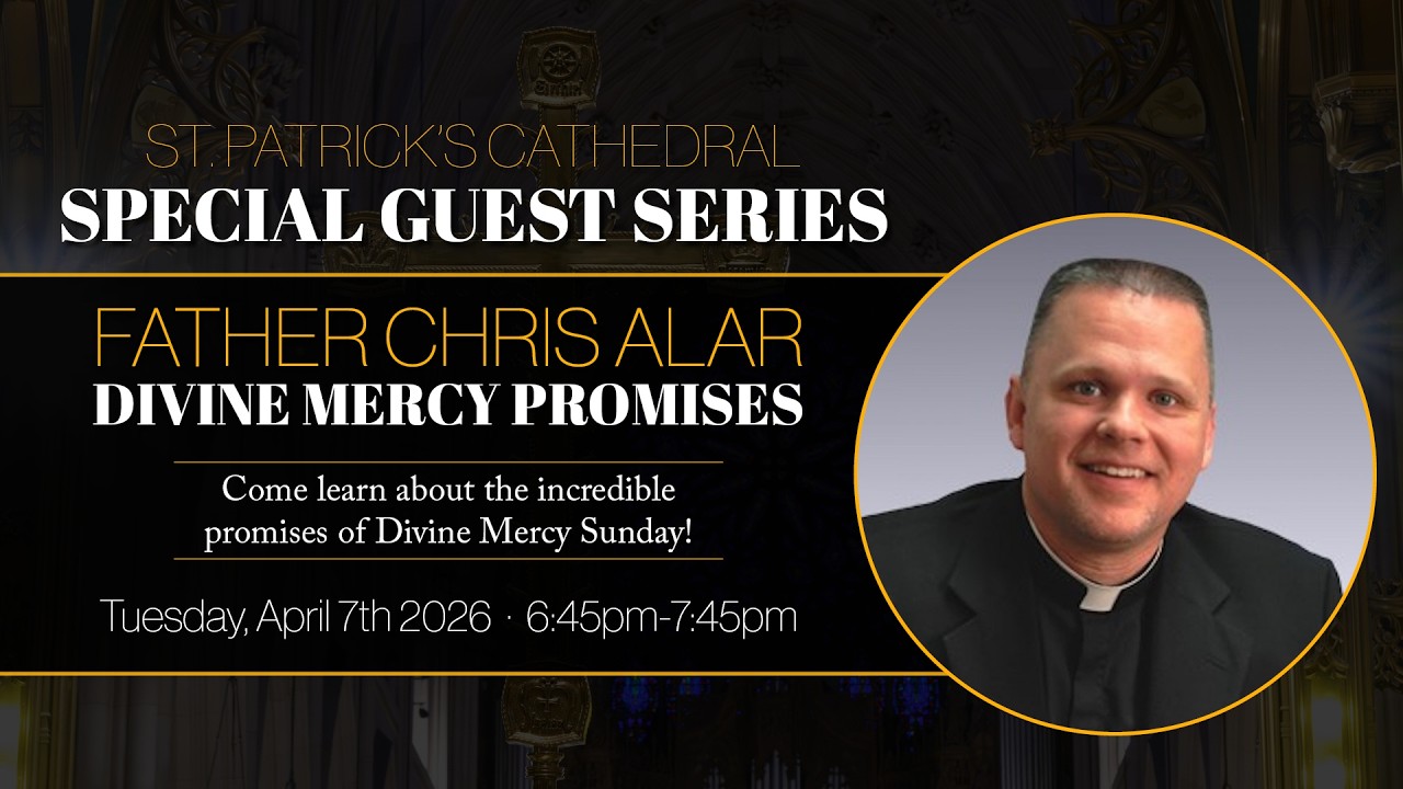 Father Chris Alar: Divine Mercy Promises - April 7th 2026