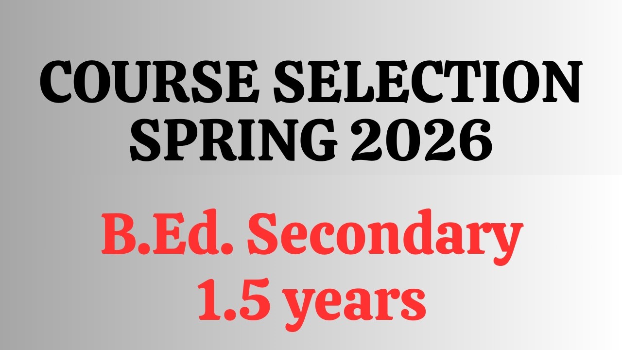 Course Selection Spring 2026 | Course Selection B.Ed. Second Semester 2026 | Course Selection VU