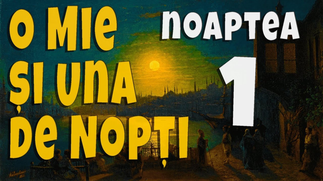 01. O Mie Si Una De Nopti - Noaptea Intai